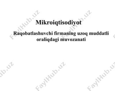 raqobatlashuvchi firmaning uzoq muddatli oraliqdagi muvozanati — PPT