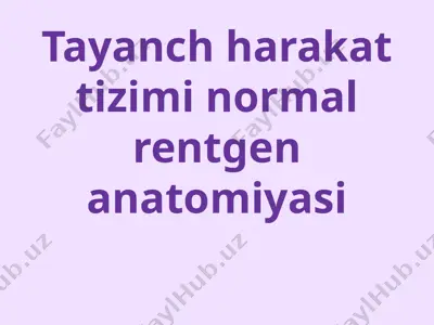 tayanch harakat tizimi normal rentgen anatomiyasi — PPTX