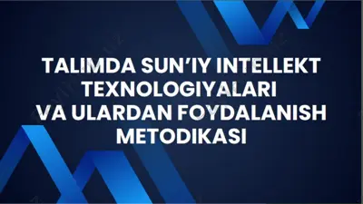 ta’limda sun’iy intelekt texnologiyalari va ulardan foydalanish metodikasi — PPTX