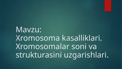 xromosoma kasalliklari — PPTX