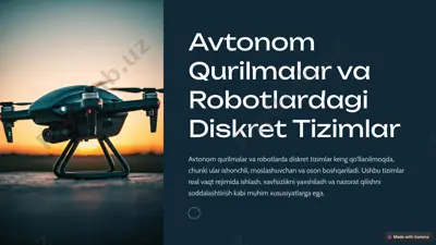 avtonom qurilmalar va robotlardagi diskret tizimlar — PPTX