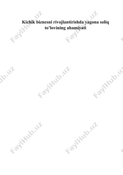kichik biznesni rivojlantirishda yagona soliq to’lovining ahamiyati — DOCX