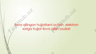 ilova qilingan hujjatlarni ochish, elektron xatga hujjat ilova qilish usullari — PPTX