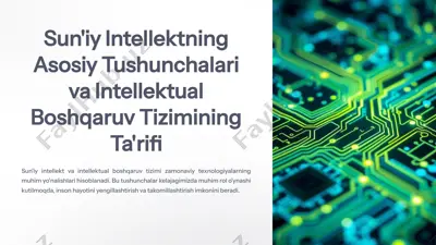 sun'iy intellektning asosiy tushunchalari va intellektual boshqaruv tizimi — PPTX
