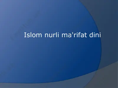 islom nurli ma'rifat dini — PPTX