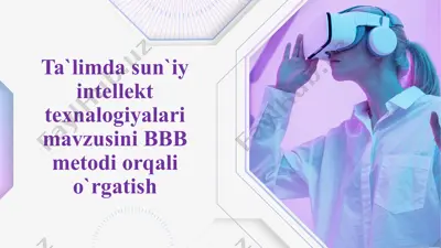ta`limda sun`iy intellekt texnalogiyalari mavzusini bbb metodi orqali o`rgatish — PPTX