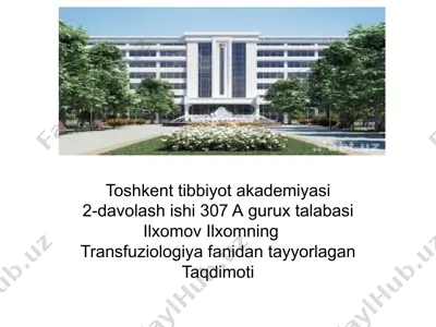 qon quyish bo‘yicha hujjatlar. zamonaviy komponent terapiyasining asosiy tamoyillari — PPTX