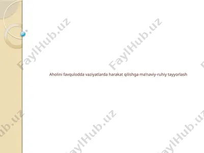 aholini favqulodda vaziyatlarda harakat qilishga ma'naviy-ruhiy tayyorlash — PPTX