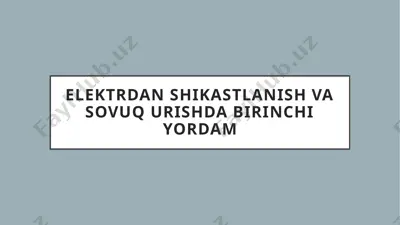elektrdan shikastlanish va sovuq urishda birinchi yordam — PPTX