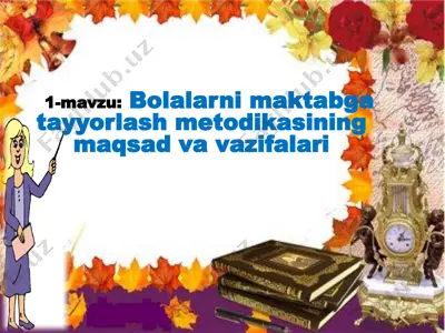 bolalarni maktabga tayyorlash metodikasi — PPTX