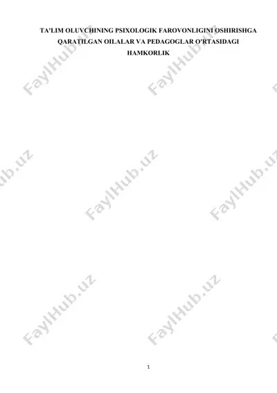 ta'lim oluvchining psixologik farovonligini oshirishga qaratilgan oilalar va pedagoglar o'rtasidagi hamkorlik — DOCX