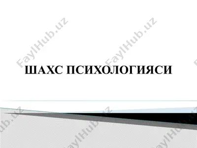shaxs psixologiyasi — PPTX