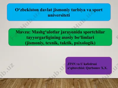 sportchilarni mashg'ulotlar jarayonida tayyorlashning asosiy bo'limlari — PPTX