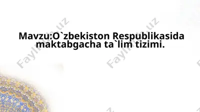 o'zbekiston respublikasi maktabgacha ta'lim tizimi — PPTX