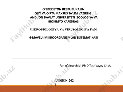 mikrobiologiya va virusologiya fanining 6-mavzusi: mikroorganizmlar sistematikasi — PPTX