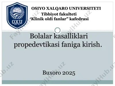 bolalar kasalliklari propedevtikasi faniga kirish — PPT