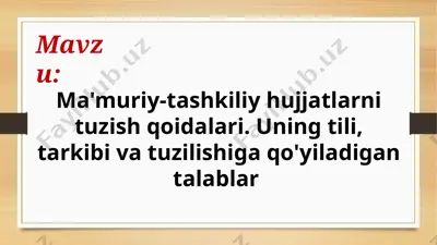 ma'muriy-tashkiliy hujjatlarni tuzish qoidalari — PPTX