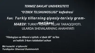 "turkiy adabiy tillar taraqqiyoti. ularda shevalarning ahamiyati" — PPTX