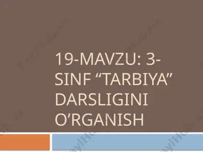 19-mavzu: 3-sinf “tarbiya” darsligini o‘rganish — PPTX