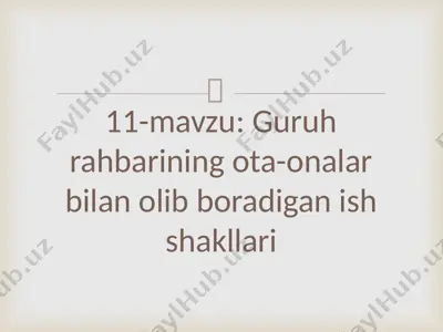 o'quvchilarning oilalari bilan aloqalarini o'rganish shakllari — PPTX