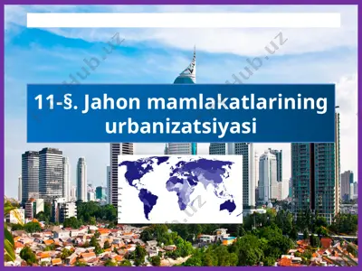 jahonmamlakatlari urbanizatsiyasi — PPTX