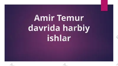 amir temur davri harbiy ishlar — PPTX