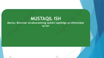 betonlar strukturasining tashkil topishiga qo‘shimchalar ta’siri — PPTX