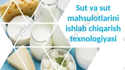sut va sut mahsulotlarini ishlab chiqarish texnologiyasi — PPTX