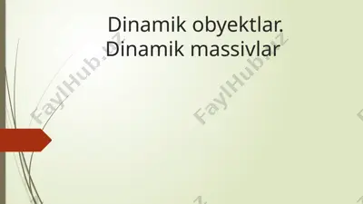 dinamik obyektlar. dinamik massivlar — PPTX
