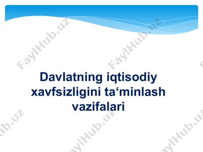 davlatning iqtisodiy xavfsizligini ta‘minlash vazifalari — PPTX