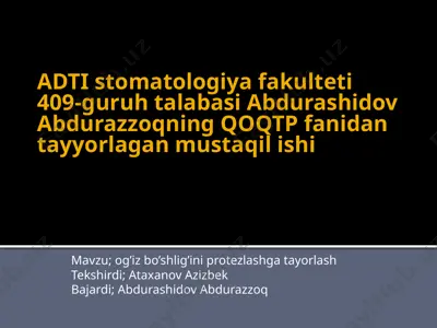 adti stomatologiya fakulteti 409-guruh talabasi abdurashidov abdurazzoqning qoqtp fanidantayyorlagan mustaqilishi — PPTX