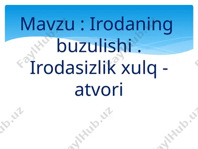 irodaning buzilishi. irodasizlik xulq-atvori — PPTX