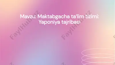 yaponiyada maktabgacha ta'lim tizimi — PPTX