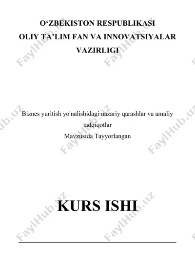 biznes yuritish yo'nalishidagi nazariy qarashlar va amaliy tadqiqotlar — DOCX