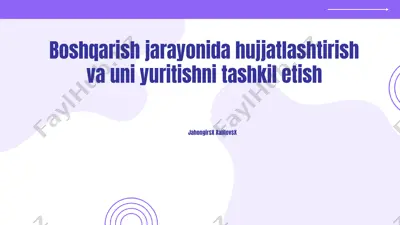 hujjatlarni boshqarish jarayonida muhim roli — PPTX