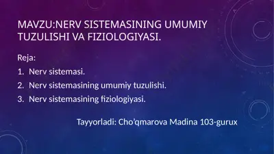nerv sistemasining umumiy tuzulishi va fiziologiyasi — PPTX