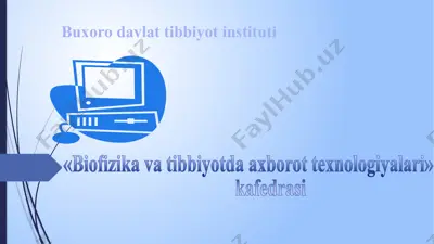 biofizika va tibbiyotda axborot texnologiyalari — PPTX
