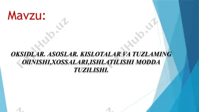 oksidlar. asoslar. kislotalar va tuzlaming olinishi, xossalari, ishlatilishi modda tuzilishi. — PPTX