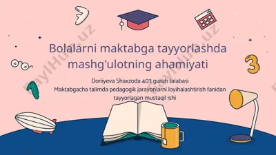 bolalarni maktabga tayyorlashda mashg'ulotning ahamiyati — PPTX