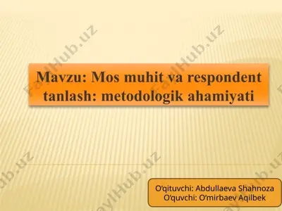 mosmuhit va respondent tanlash: metodologikahamiyati — PPTX