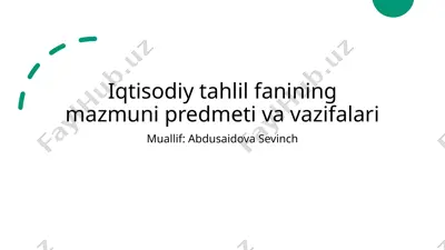 iqtisodiy tahlil fanining mazmuni predmeti va vazifalari — PPTX