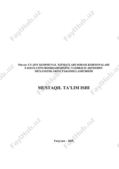 uy-joy kommunal xizmatlari sohasi korxonalari faoliyatini boshqarishning tashkiliy-iqtisodiy mexanizmlarini takomillashtirish — DOCX