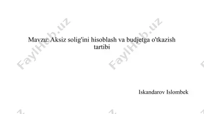 aksizsolig'ini hisoblash va budjetga o'tkazish tartibi — PPTX