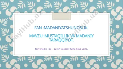 mustaqillik va madaniy taraqqiyot — PPTX