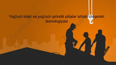 yog'och tolali va yog'och qirindili plitalar ishlab chiqarish texnologiyasi — PPTX
