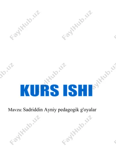 sadriddin ayniy pedagogik g'oyalar — DOCX