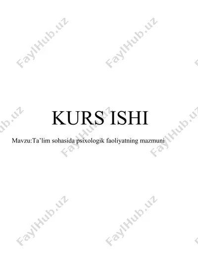 ta’lim sohasida psixologik faoliyatning mazmuni — DOCX