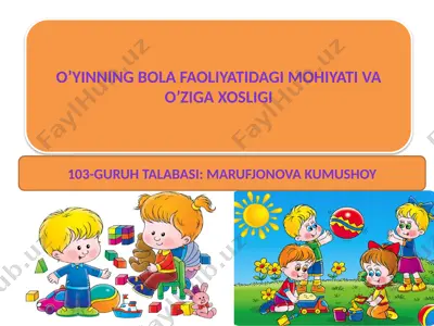 jismonty va o'yinlar bilan faoliyatda mohiyati va o'ziga xosligi — PPTX