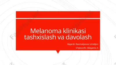 melanoma klinikasi tashxislash va davolash — PPTX
