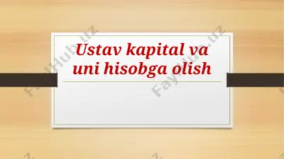 ustav kapital va uni hisobga olish — PPTX